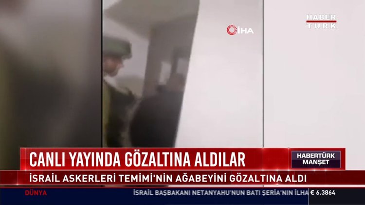 Canlı yayında gözaltına aldılar: İsrail Askerleri Temimi'nin ağabeyini gözaltına aldı