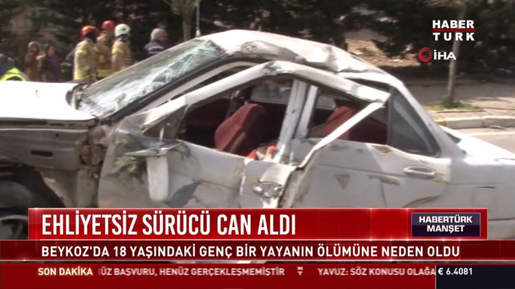 Ehliyetsiz sürücü can aldı: Beykoz'da 18 yaşındaki genç bir yayanın ölümüne neden oldu