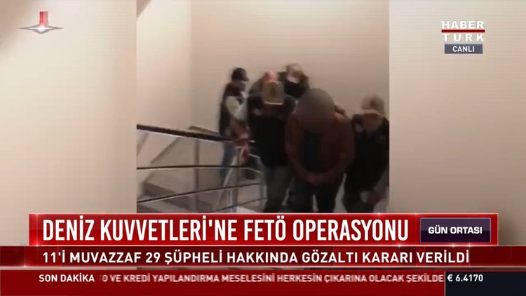 Deniz Kuvvetleri'ne FETÖ operasyonu: 11'i Muvazzaf 29 şüpheli hakkında gözaltı kararı verildi