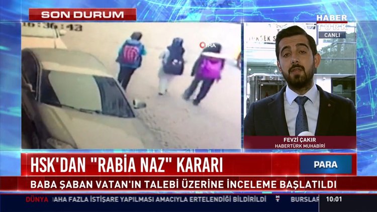 HSK'dan "Rabia Naz" Kararı: Kurul Müfettişleri babanın iddialarını araştıracak