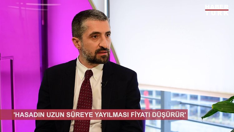 "Hasadın uzun süreye yayılması fiyatı düşürür"