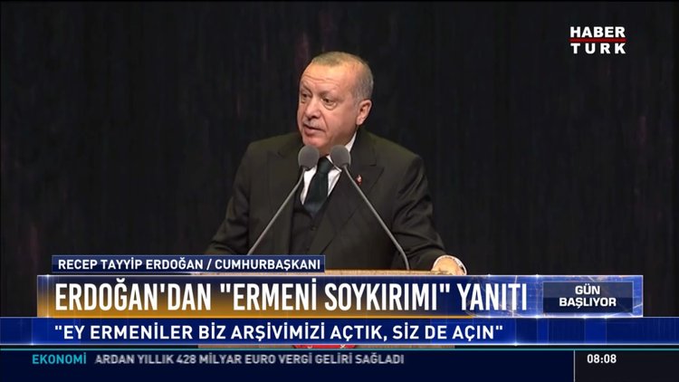 Erdoğan'dan "Ermeni soykırımı" yanıtı: "Ey Ermeniler biz arşivimizi açtık, siz de açın"