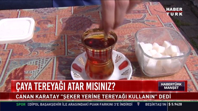 Çaya tereyağı atar mısınız?: Canan Karatay "şeker yerine tereyağı kulanın" dedi