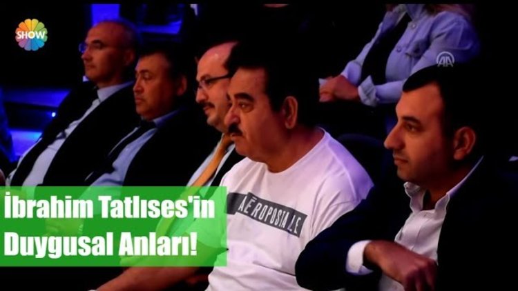 İbrahim Tatlısesin duygusal anları!