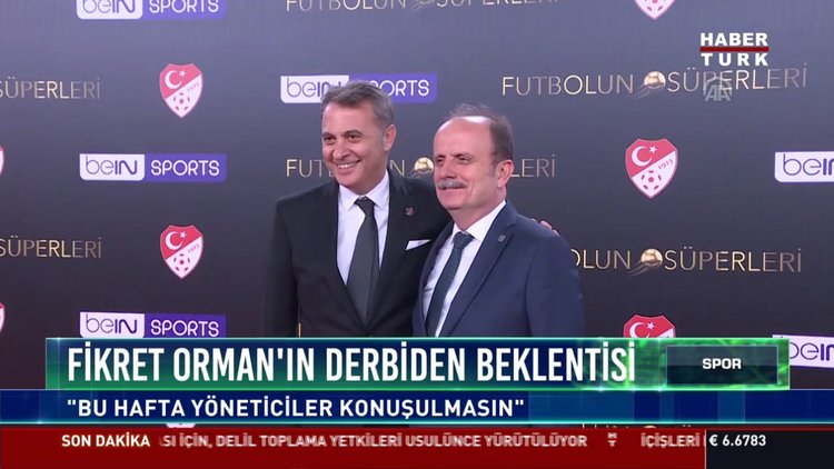 Fikret Orman'ın derbiden beklentisi: "Bu hafta yöneticiler konuşulmasın"