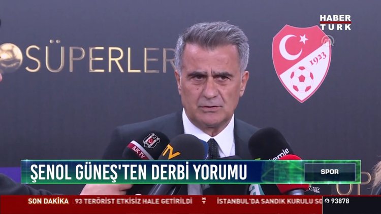 Şenol Güneş'ten derbi yorumu
