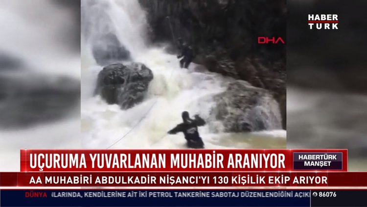 Uçuruma yuvarlanan Muhabir aranıyor: AA Muhabiri Abdulkadir Nişancı'yı 130 kişilik ekip arıyor