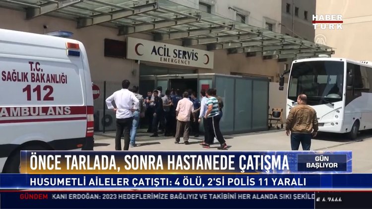 Önce tarlada, sonra hastanede çatışma: Husumetli aileler çatıştı: 4 ölü, 2'si polis 11 yaralı