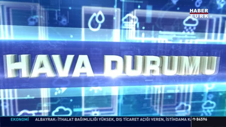 Hava Durumu: Meteoroloji'den sağanak yağmur uyarısı