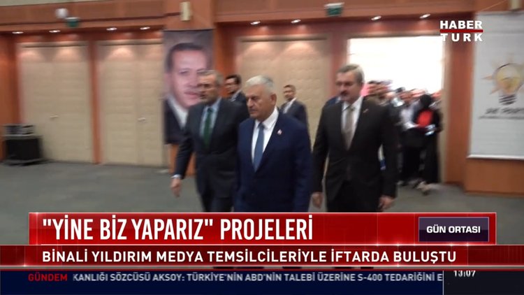 "Yine biz yaparız" Projeleri: Binali Yıldırım medya temsilcileriyle iftarda buluştu