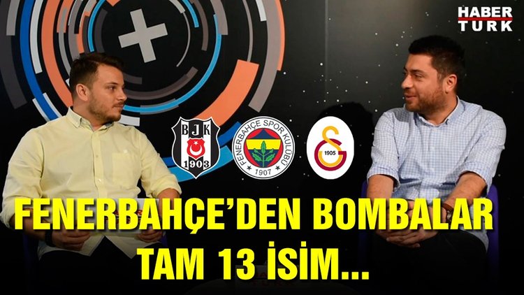 Fenerbahçe'den bombalar! Tam 13 isim...