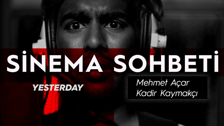 'Yesterday'de başrol Beatles'ın...