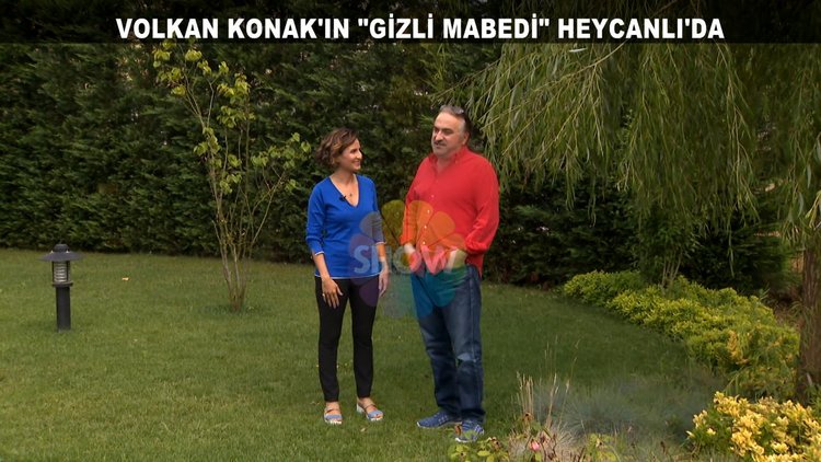 Volkan Konak gizli mabedini Show TV'ye açtı!