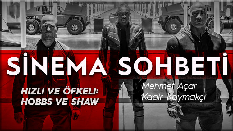 Hobbs ve Shaw: Hızlı ve Keyifli