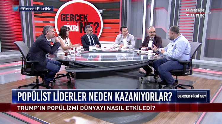 Gerçek Fikri Ne - 3 Ağustos 2019 (Popülist liderler neden kazanıyorlar?)