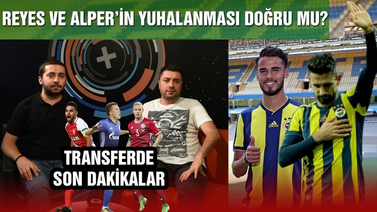 HTSPOR MUTFAK | Transferden son dakikalar! Reyes ve Alper'in yuhalanması doğru mu?