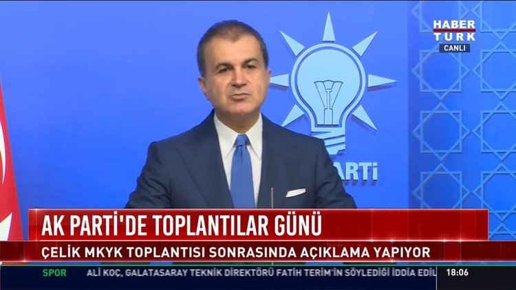 AK Parti Sözcüsü Ömer Çelik'ten önemli açıklamalar