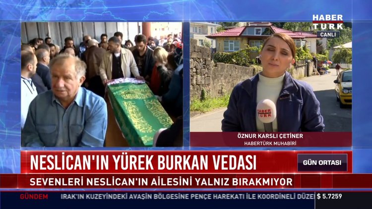 Neslican'ın yürek burkan vedası