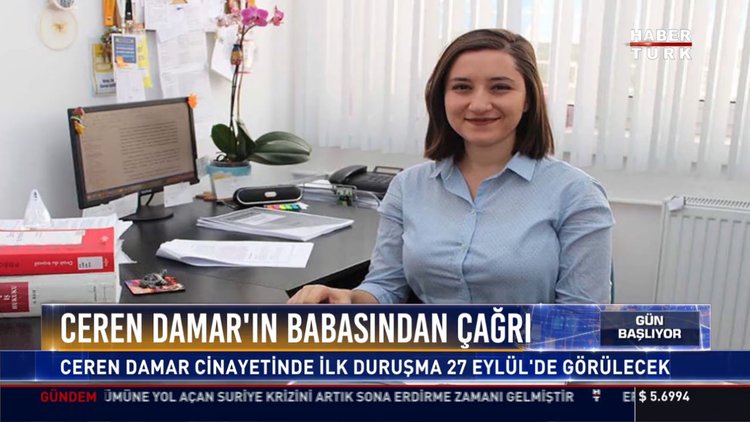 Ceren Damar'ın babasından çağrı