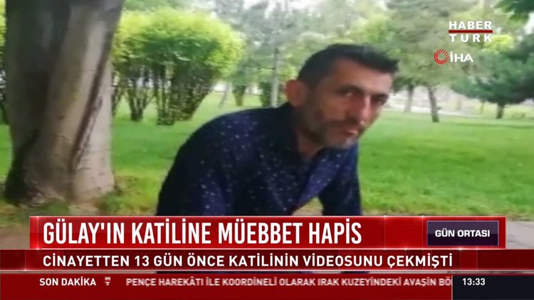 Gülay'ın katiline müebbet hapis