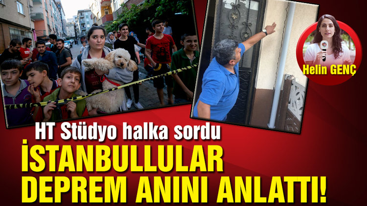 İstanbullular deprem anını anlattı | HT Mikrofon