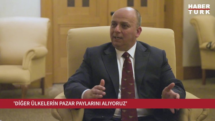 "Diğer ülkelerin pazar paylarını alıyoruz"