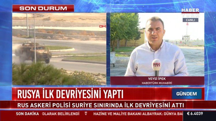 Suriye'de son durum ne? Rusya ilk devriyesini attı. İşte ayrıntılar