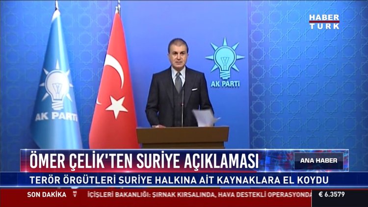 AK Parti Sözcüsü Ömer Çelik'ten Suriye açıklaması