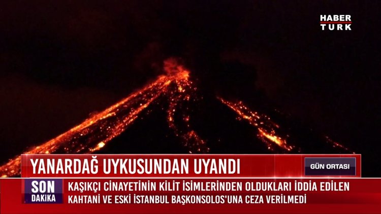 Yanardağ uykusundan uyandı