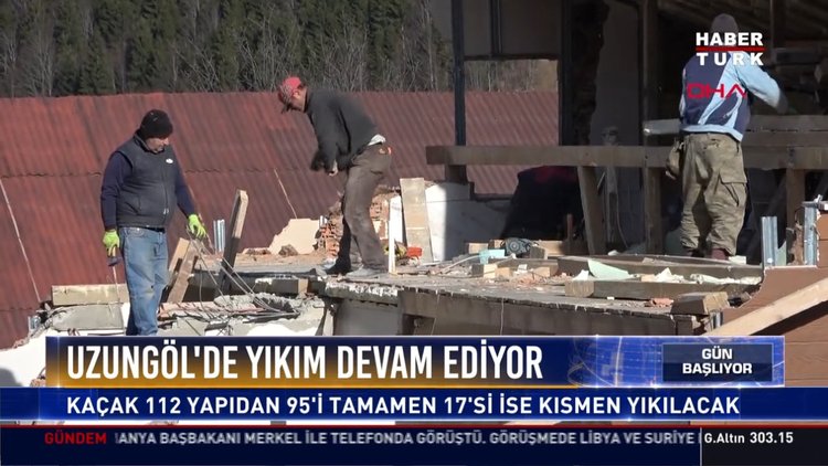 Uzungöl'de yıkım devam ediyor