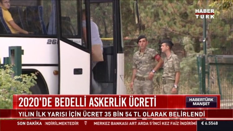 2020 bedelli ve dövizle askerlik ücreti belli oldu