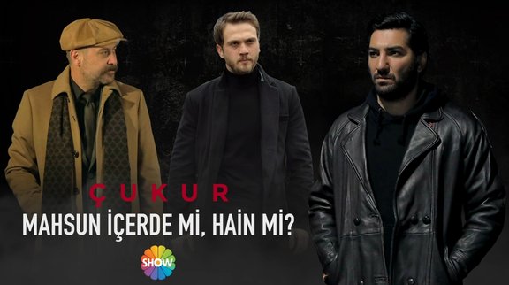 Mahsun içerde mi, hain mi?