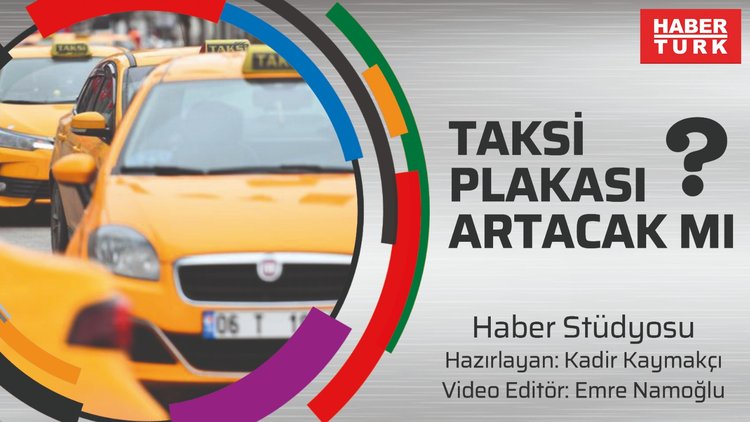 Taksi plakası artacak mı?