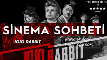 'Jojo Rabbit' filmi üzerine Mehmet Açar ve Kadir Kaymakçı'dan keyifli bir sohbet