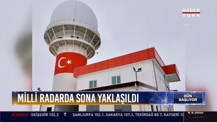 Milli radarda sona yaklaşıldı