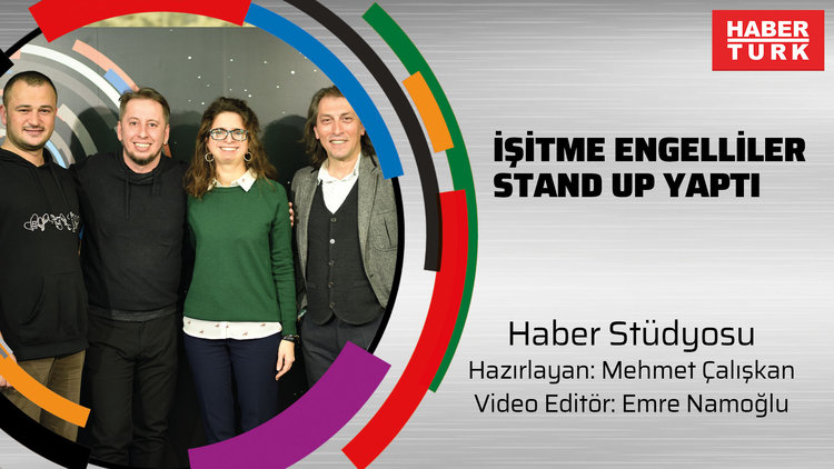 Türkiye'de bir ilk... İşitme engelliler stand up yaptı.