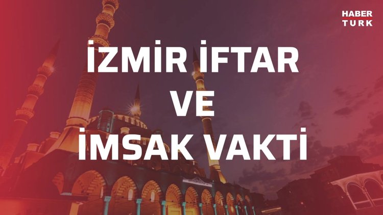 Akşam ezanı saat kaçta? İzmir akşam ezanı ve imsak saati! - 27 Şubat