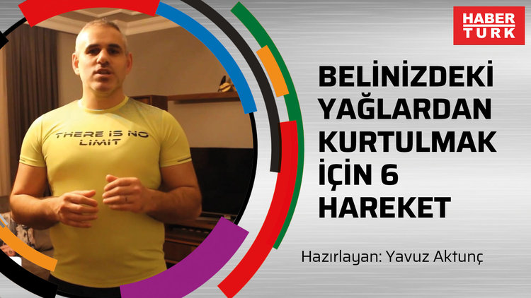 Belinizdeki yağlardan kurtulmak için 6 hareket