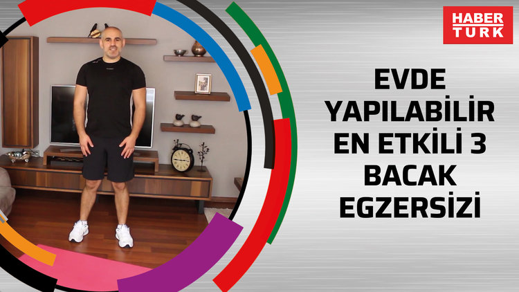 Evde Yapılabilir En Etkili 3 Bacak Egzersizi