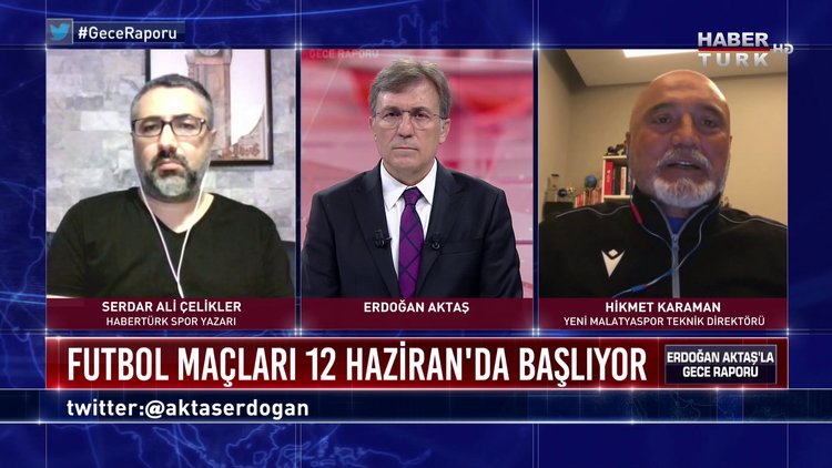 Gece Raporu - 6 Mayıs 2020 (12 Haziran'da futbol maçlarını başlatmak riskli mi?)