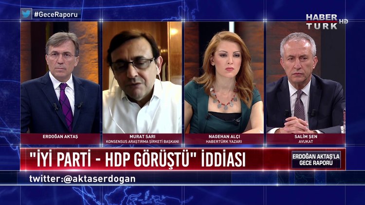 Gece Raporu - 12 Mayıs 2020 ("İYİ Parti-HDP görüştü" iddiası nereye evrilir?)