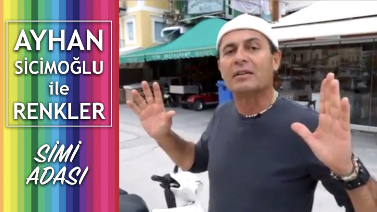 Simi Adası - Ayhan Sicimoğlu ile Renkler