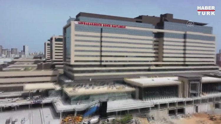 Başakşehir Çam ve Sakura Şehir Hastanesi açılıyor