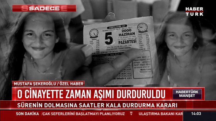 Çağla'nın davasında zaman aşımı durduruldu!