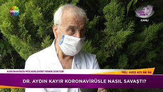 Koronavirüslü hastalarına yardım ederken hastalığa yakalanan 66 yaşındaki Dr. Aydın Kayır virüsle mücadelesini anlattı.