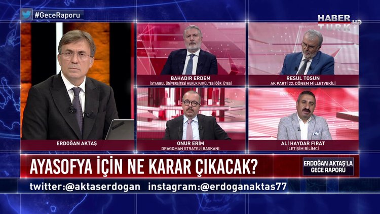 Gece Raporu - 16 Haziran 2020 (Ayasofya açılmalı mı, açılmamalı mı?)