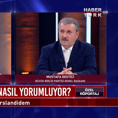 ozel roportaj 10 temmuz 2020 ayasofya kararini nasil yorumluyor bbp baskani destici anlatiyor haberturk tv