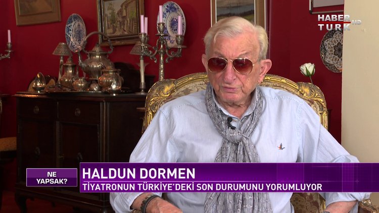 Ne Yapsak - 16 Ağustos 2020 (Tiyatronun ustası Haldun Dormen Habertürk’te)