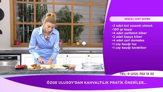 Özge Ulusoy hem kahvaltıda nasıl sağlıklı beslendiğini anlattı, hem de sebzeli simit ekmek yaptı.