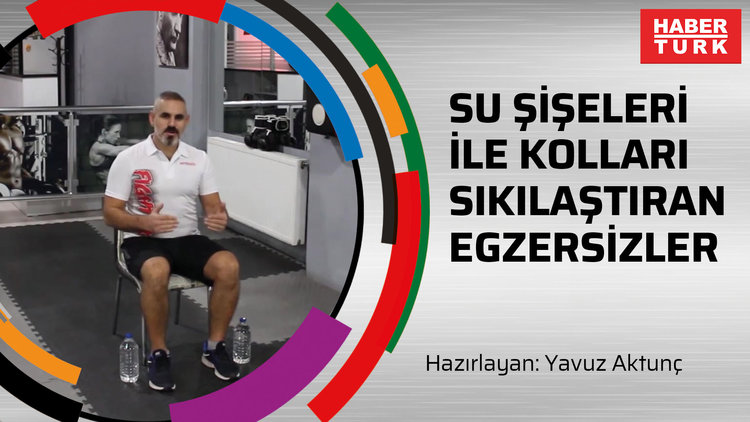 Su Şişeleri ile Kolları Sıkılaştıran Egzersizler